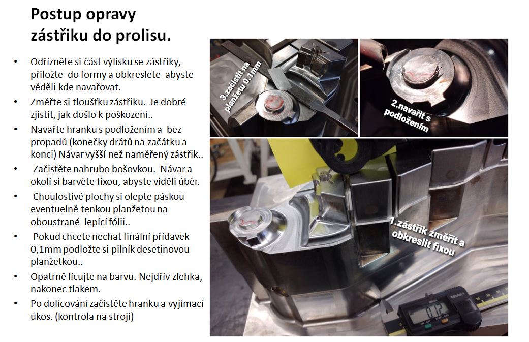oprava zástřiku navařením ( zdroj HelixPin/ školení Praktické nástrojařské postupy)
