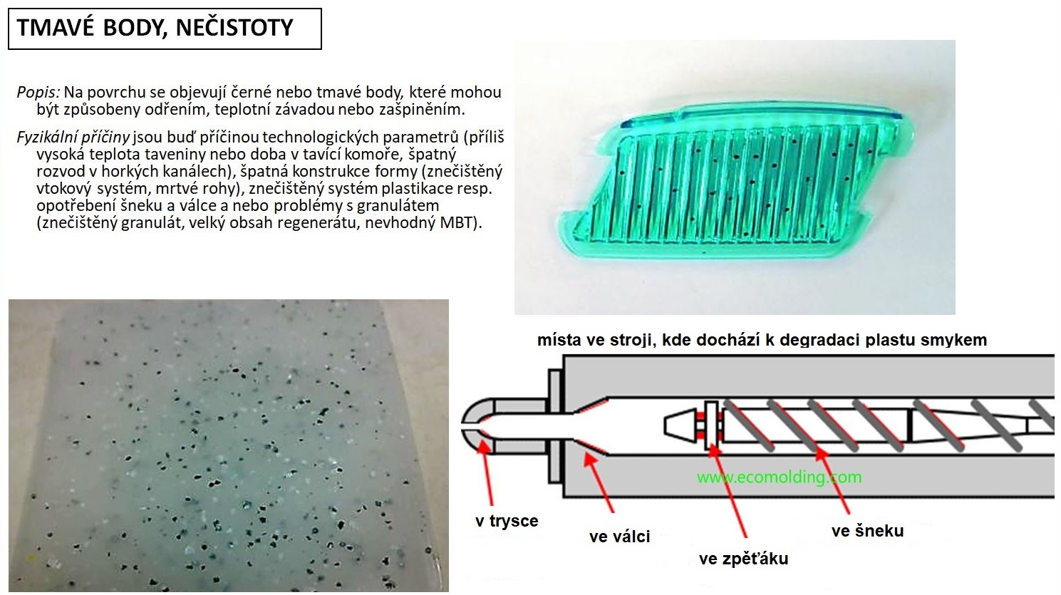  tmavé spálené zuhelnatělé body na výlisku neplést s dieselefektem( zdroj nevím)